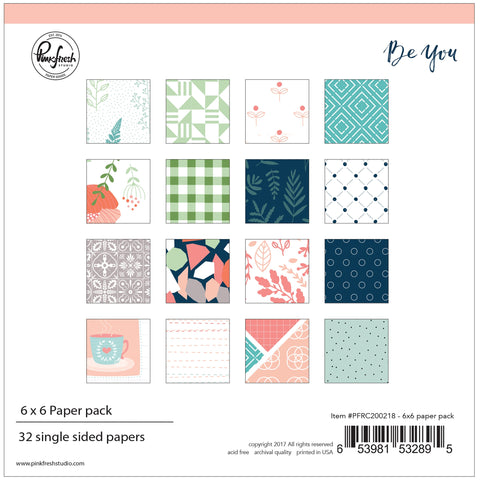 Pinkfresh Studio Single-Sided Paper Pack 6"X6" 32/Pkg-Be You, 16 Designs/2 Each