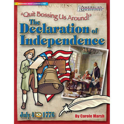 The Declaration of Independence: Quit Bossing Us Around!